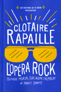 Clotaire Rapaille: L'opéra rock